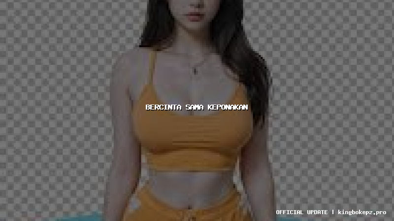 bercinta sama keponakan