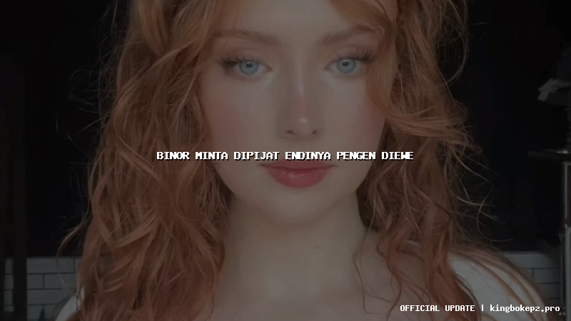 binor minta dipijat endinya pengen diewe