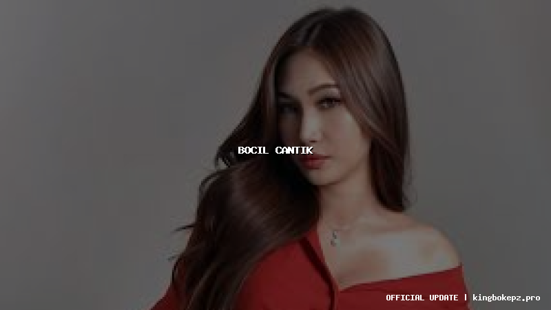 bocil cantik