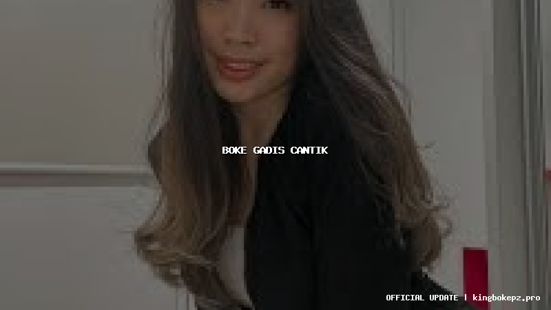boke gadis cantik