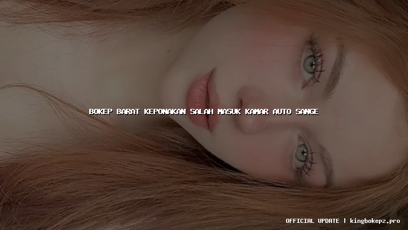 bokep barat keponakan salah masuk kamar auto sange