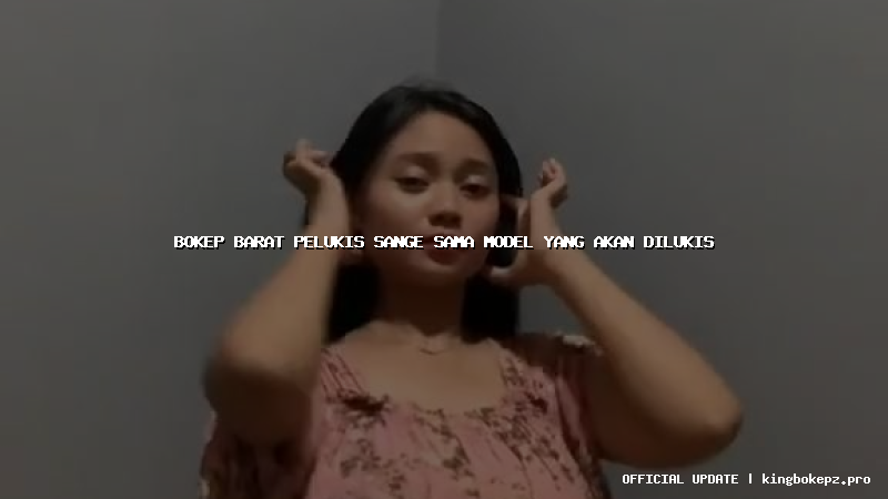 bokep barat pelukis sange sama model yang akan dilukis