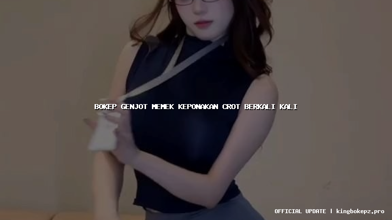 bokep genjot memek keponakan crot berkali kali