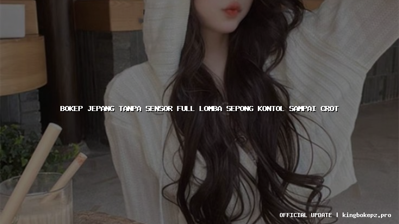 bokep jepang tanpa sensor full lomba sepong kontol sampai crot