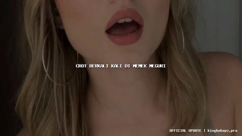 crot berkali kali di memek meguri