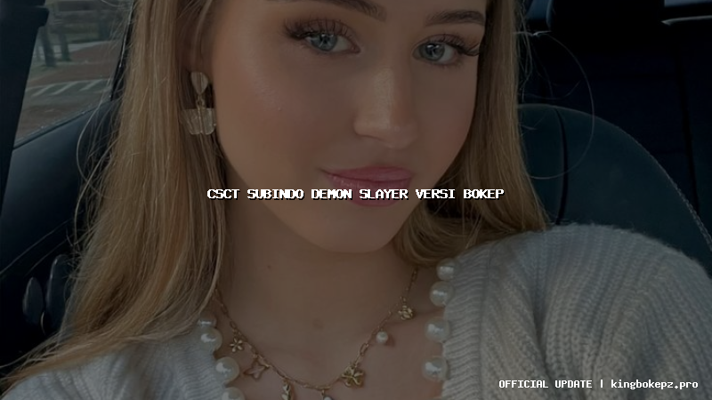csct subindo demon slayer versi bokep