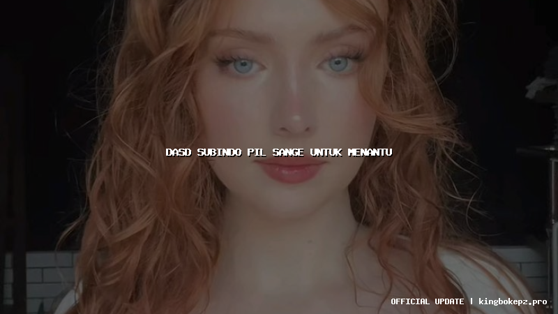 dasd subindo pil sange untuk menantu