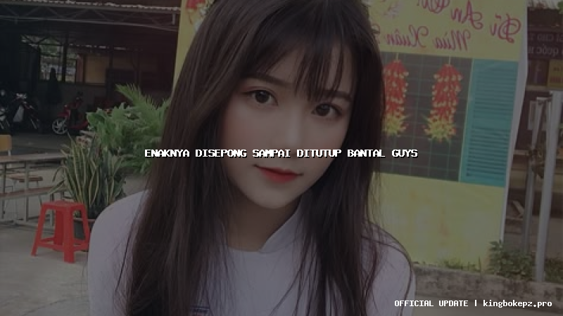 enaknya disepong sampai ditutup bantal guys