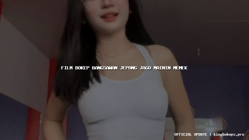 film bokep bangsawan jepang jago mainin memek