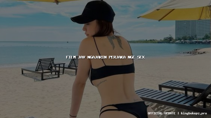 film jav ngajarin perjaka nge sex