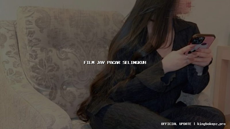 film jav pacar selingkuh