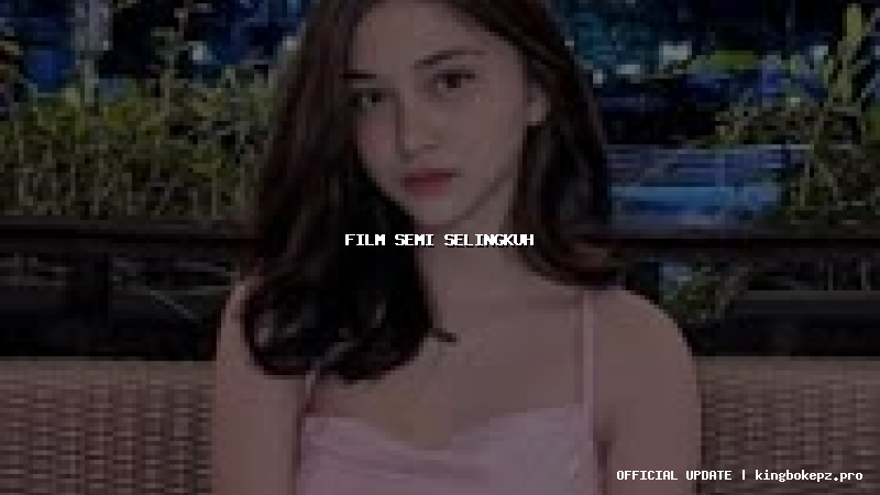 film semi selingkuh