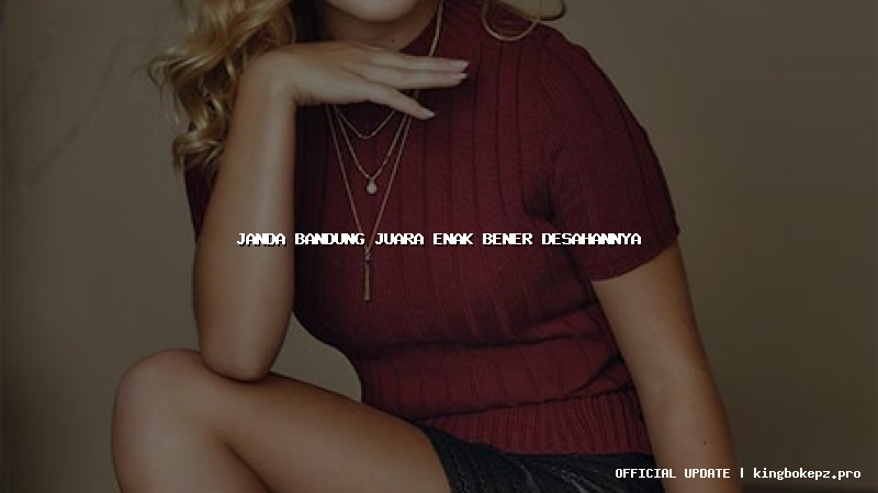 janda bandung juara enak bener desahannya