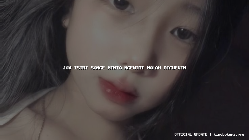 jav istri sange minta ngentot malah dicuekin