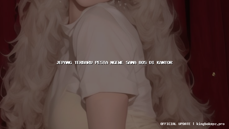 jepang terbaru pesta ngewe sama bos di kantor