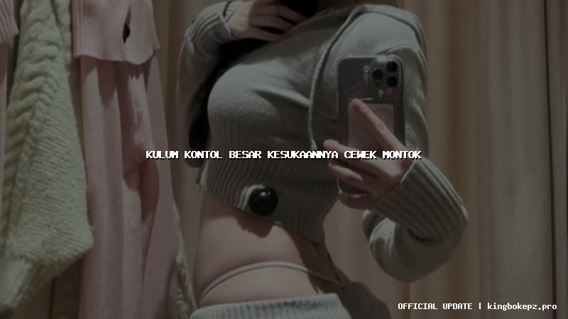 kulum kontol besar kesukaannya cewek montok