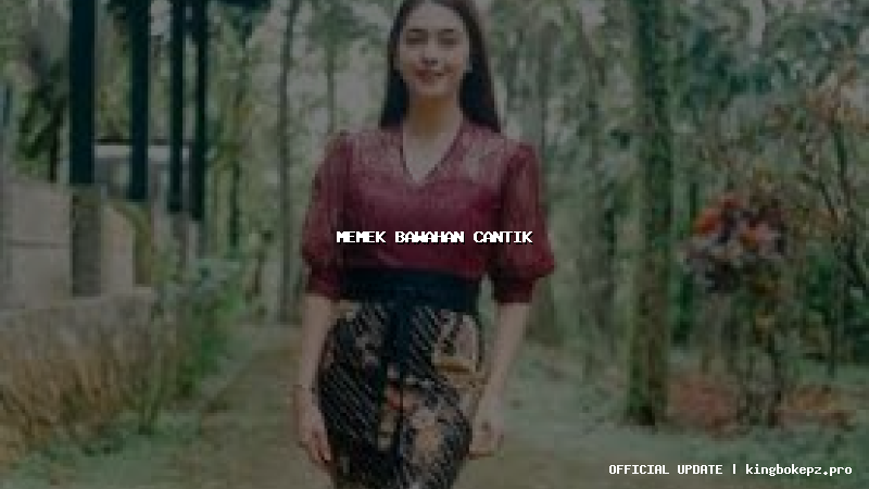 memek bawahan cantik