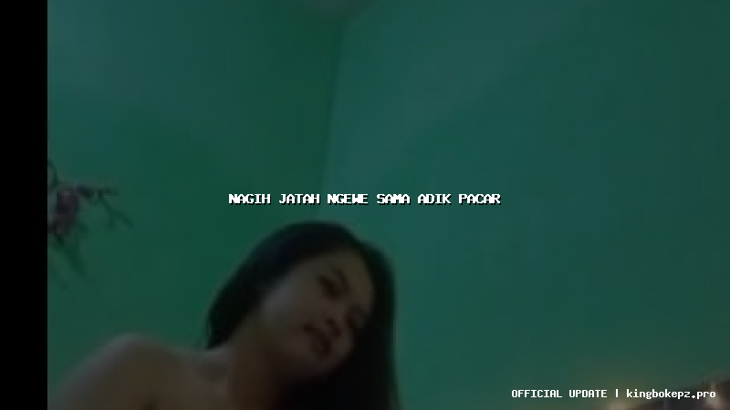 nagih jatah ngewe sama adik pacar