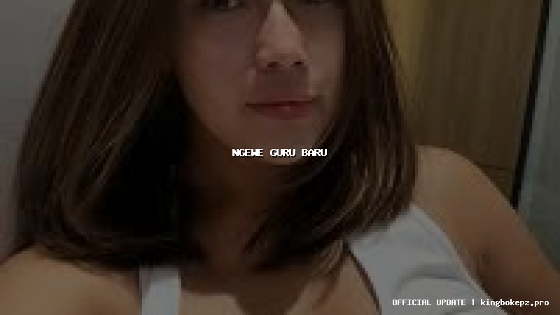 ngewe guru baru