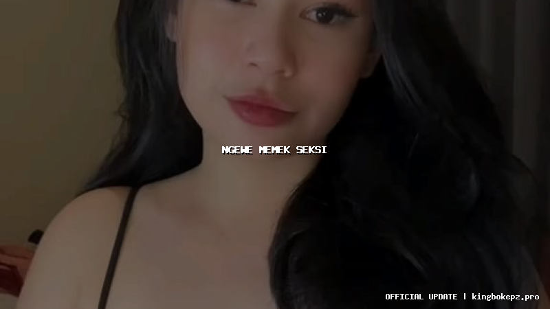 ngewe memek seksi