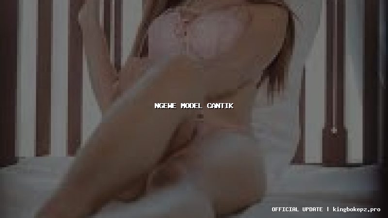 ngewe model cantik