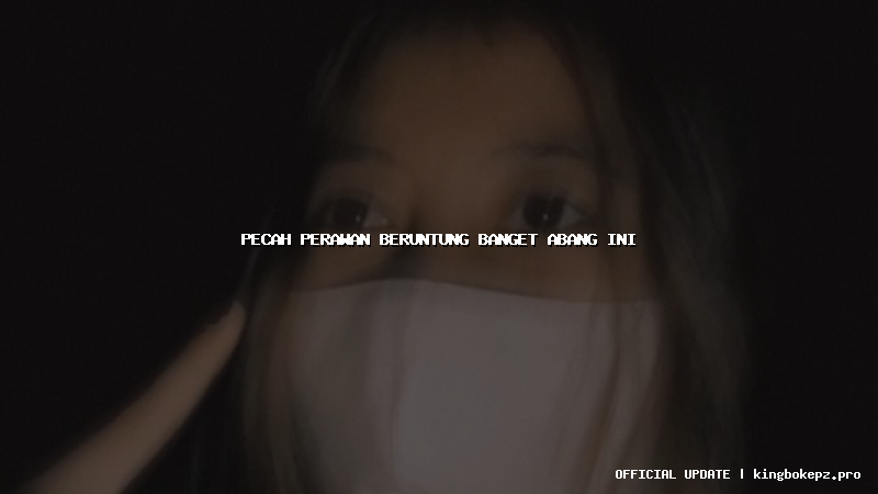 pecah perawan beruntung banget abang ini