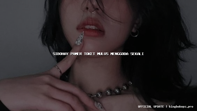 sibohay pamer toket mulus menggoda sekali