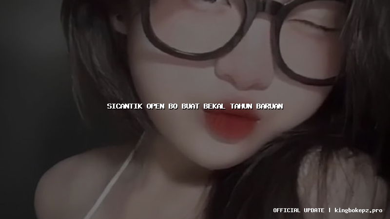 sicantik open bo buat bekal tahun baruan
