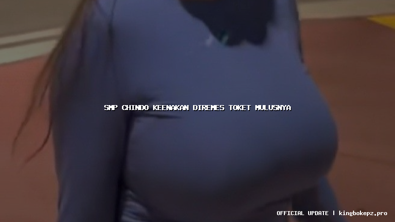 smp chindo keenakan diremes toket mulusnya