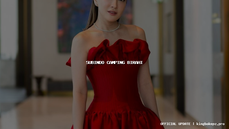 subindo camping birahi