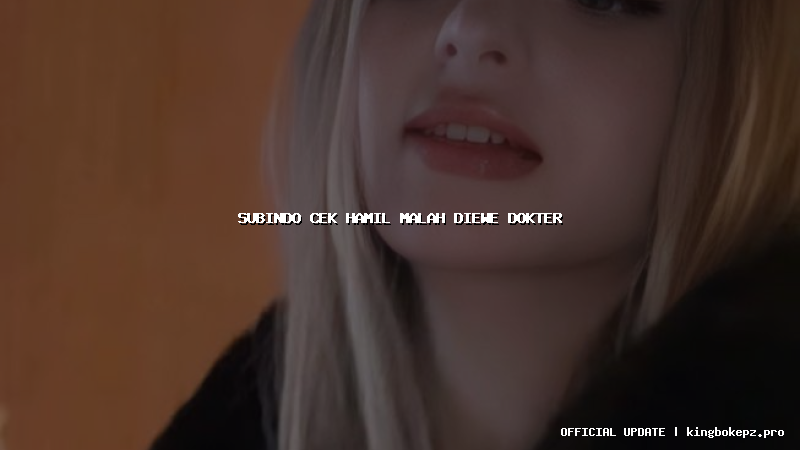 subindo cek hamil malah diewe dokter