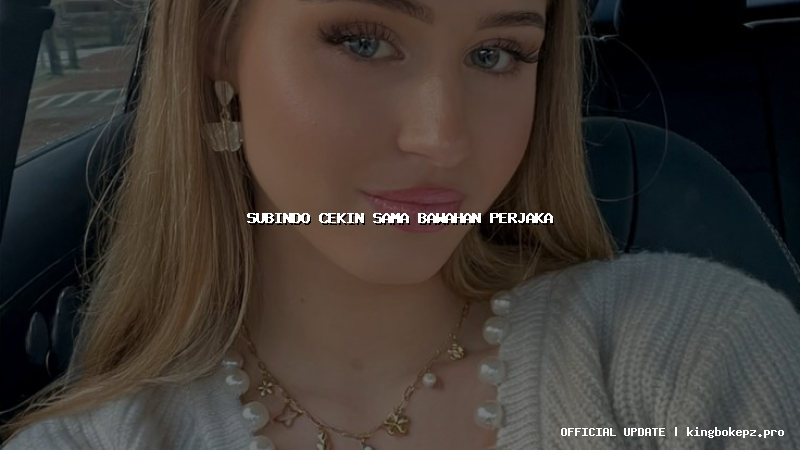 subindo cekin sama bawahan perjaka