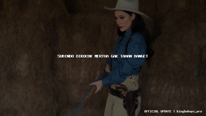 subindo dikocok mertua gak tahan banget