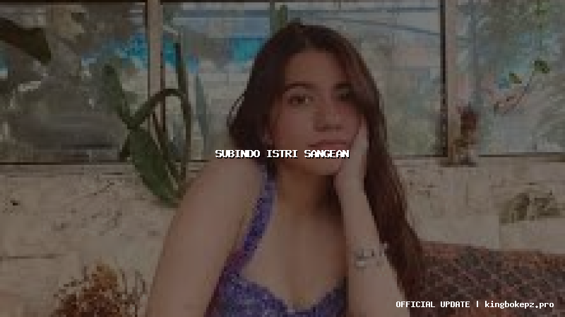 subindo istri sangean