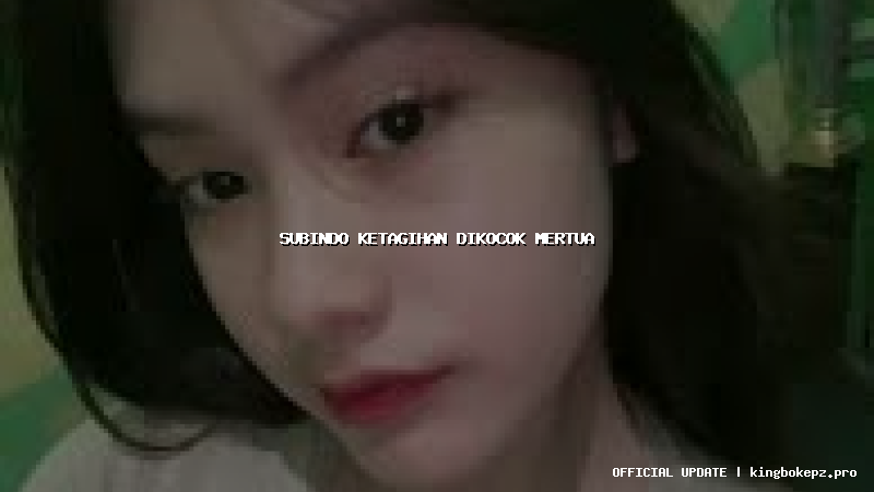 subindo ketagihan dikocok mertua