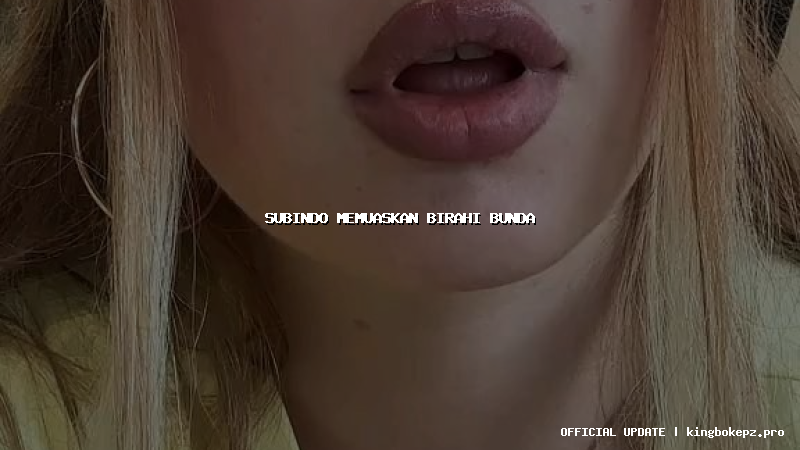 subindo memuaskan birahi bunda