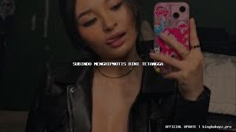 subindo menghipnotis bini tetangga