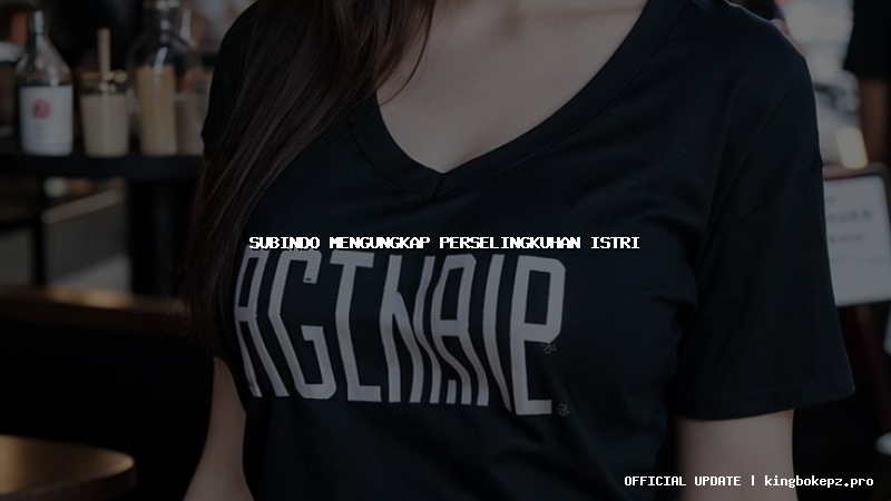 subindo mengungkap perselingkuhan istri