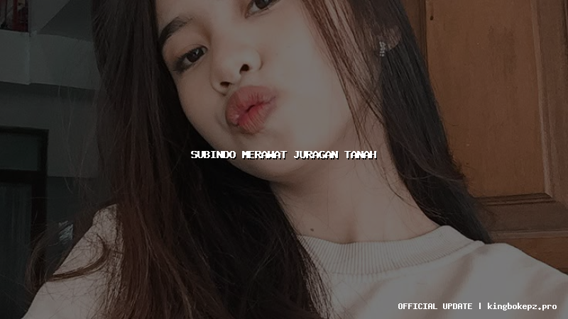 subindo merawat juragan tanah