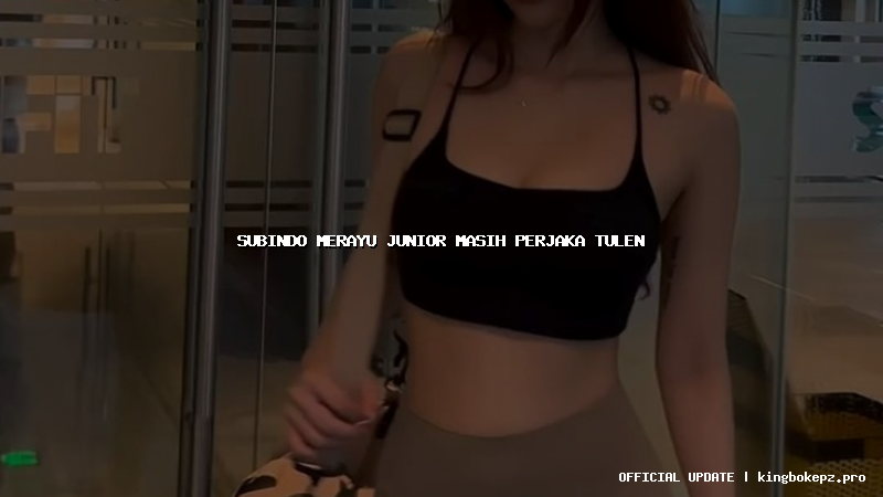 subindo merayu junior masih perjaka tulen