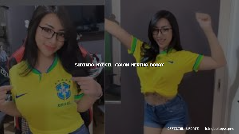 subindo nyekil calon mertua bohay