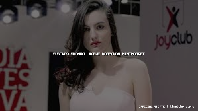 subindo skandal ngewe karyawan minimarket