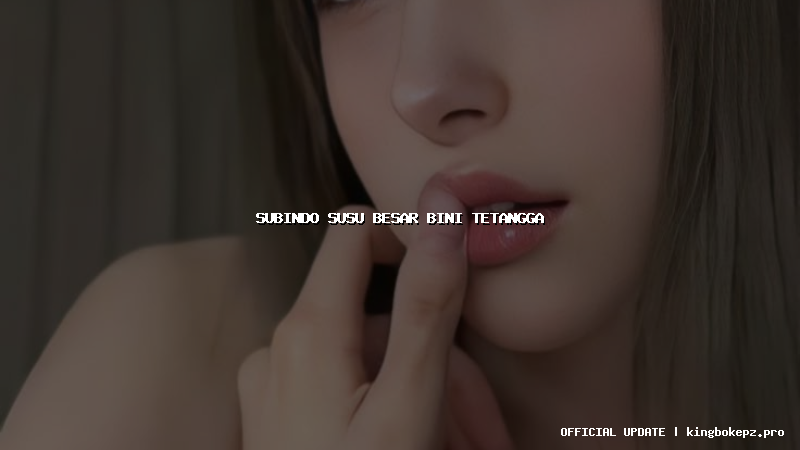 subindo susu besar bini tetangga